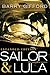 Sailor & Lula, Expanded Edition: The Complete Novels