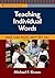 Teaching Individual Words: One Size Does Not Fit All (Language and Literacy Series)