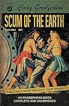Scum of the Earth by Cody Goodfellow