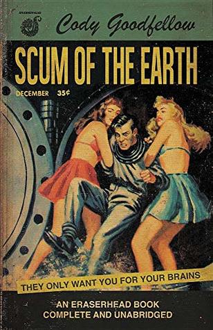 Scum of the Earth (Paperback)