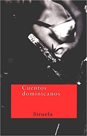 Cuentos dominicanos: (una antología) (Nuevos Tiempos (Madrid, Spain), 13.) (Spanish Edition)