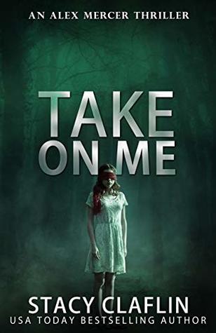 Take On Me (Alex Mercer Thriller #7)