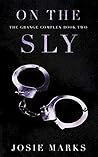 On the Sly (The Grange Complex Book 2) On the Sly (The Grange Complex Book 2)