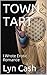 TOWN TART by Lyn Cash