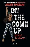 On the Come Up by Angie Thomas