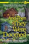 And Then They Were Doomed by Elizabeth Kane Buzzelli