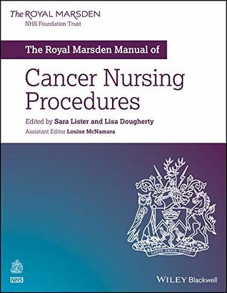The Royal Marsden Manual of Cancer Nursing Procedures (Royal Marsden Manual Series)