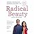 Radical Beauty: How to Tran...