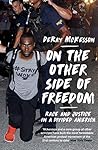 On the Other Side of Freedom: Race and Justice in a Divided America