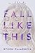 Fall Like This (Risk the Fall)