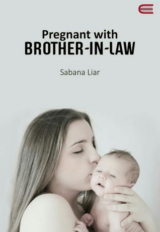 Pregnant With Brother-in-Law: Eternity Publishing