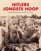 Hitlers jongste hoop: nazipropaganda voor de jeugd