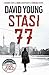 Stasi 77 (Karin Müller #4)