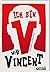 Ich bin V wie Vincent