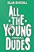 All the Young Dudes