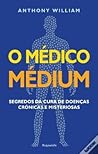 O Médico Médium -...