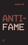 Anti-fame