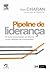 Pipeline De Liderança by Ram Charan