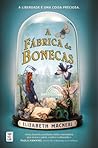 A fábrica de bonecas by Elizabeth Macneal