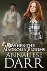 When the Magnolia Blooms (Irish Enchantment Book 2)