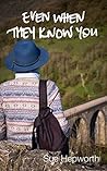 Book cover for Even When They Know You