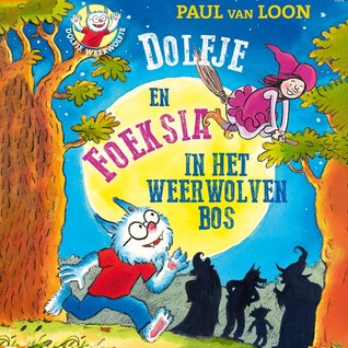 Dolfje en Foeksia in het weerwolvenbos (Audiobook)