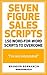 Seven Figure Sales Scripts: 150 Ways To Overcome I'm Not Interested