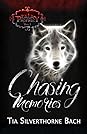 Chasing Memories by Tia Silverthorne Bach