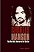 Charles Manson by David J. Krajicek