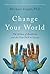 Change Your World: The Science of Resilience and the True Path to Success