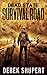 Dead State Survival Road (A Post Apocalyptic Survival Thriller, Book 2) by Derek Shupert