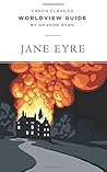 Worldview Guide for Jane Eyre (Canon Classics Literature Series) Worldview Guide for Jane Eyre (Canon Classics Literature Series)