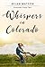 Whispers in Colorado (Colorado  Crazy, #2)