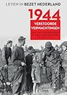 1944: Verstoorde verwachtingen (Leven in bezet Nederland, 1940-1945)