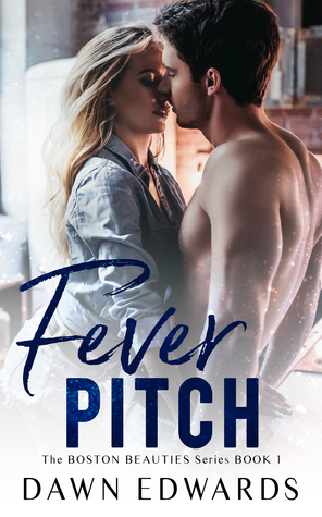 Fever Pitch (The Boston Beauties Series Book 1)