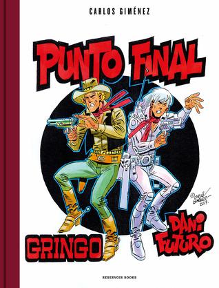Punto final: Gringo y Dani Futuro (Hardcover)