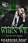 Remember When We (Gangsters and Dolls, #3)