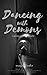 Dancing with Demons by Anonymous  Author