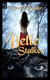 The Belle Stalker: an Urban Fantasy Thriller