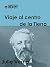 Viaje al centro de la Tierra (Clásicos de la literatura unive... by Jules Verne