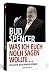 Bud Spencer - Was ich euch noch sagen wollte ...: Das letzte Buch von Bud Spencer