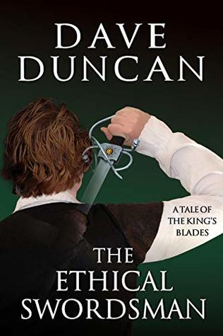 The Ethical Swordsman (The King's Blades, #11)