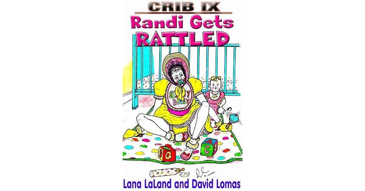 CRIB IX Randi Gets Rattled (The CRIB Book 9) by Lana LaLand