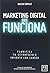 Marketing Digital que funciona (Spanish Edition)