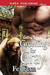 Growling for Gray by Fel Fern Growling for Gray by Fel Fern