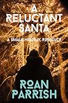 A Reluctant Santa by Roan Parrish