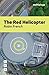 The Red Helicopter by Robin French