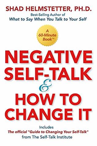 Negative Self-Talk and How to Change It (Kindle Edition)