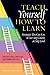Teach Yourself How to Learn: Strategies You Can Use to Ace Any Course at Any Level