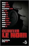 Ecouter le Noir Ecouter le Noir
